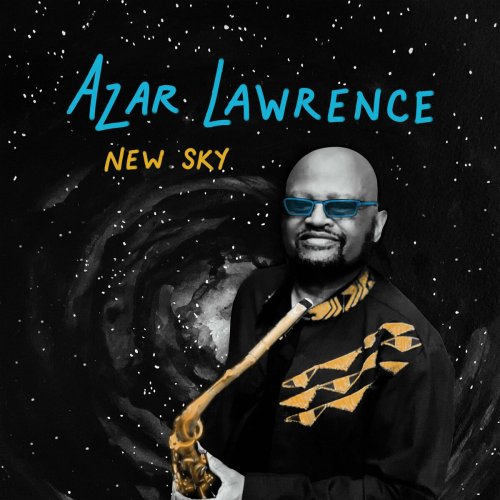 Azar Lawrence with John Beasley, Tony Austin, Sekou Bunch, Munyungo Jackson & Nduduzo Makhathini - New Sky (2022)