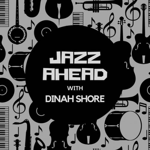 Dinah Shore - Jazz Ahead with Dinah Shore (2020)