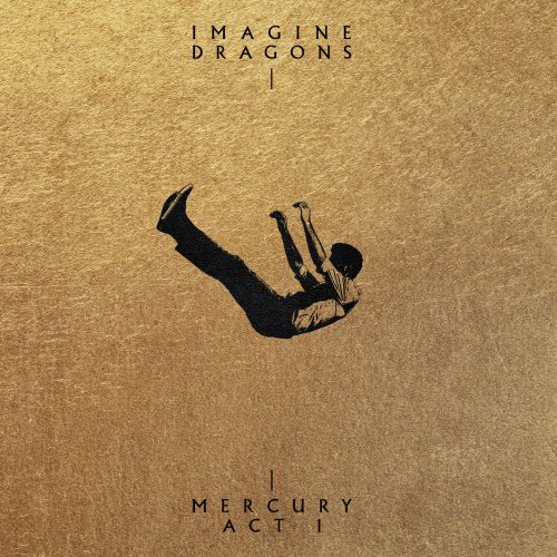 Imagine Dragons - Mercury - Act 1 (Additional Track Version) (2022) [Hi-Res]