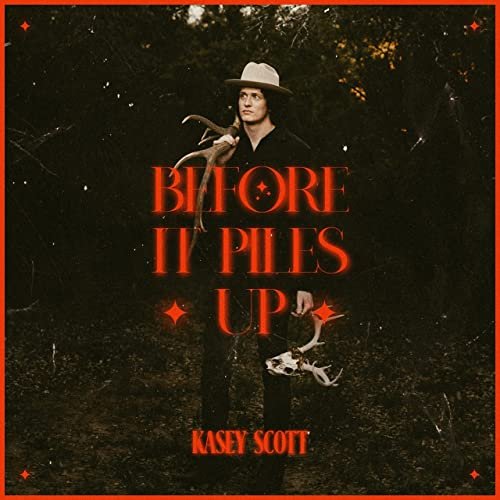 Kasey Scott - Before It Piles Up (2022) Hi Res