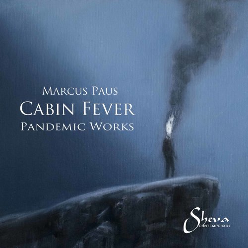 Various Artists - Marcus Paus: Cabin Fever – Pandemic Works (Live) (2022)