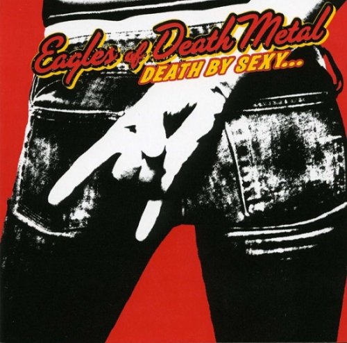 Eagles Of Death Metal – Death By Sexy... (Special Edition) (2006)