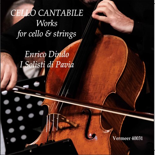 Enrico Dindo - Cello Cantabile: Works for Cello & Strings (Live) (2022)