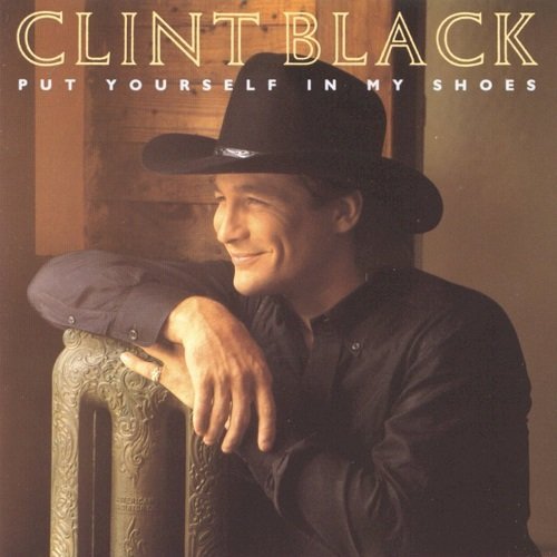 Clint Black - Put Yourself In My Shoes (1990)