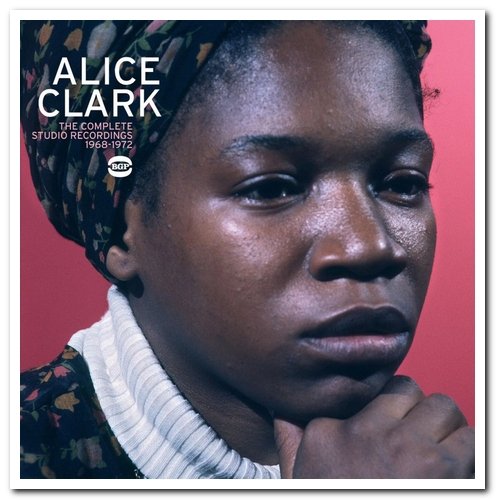 Alice Clark - The Complete Studio Recordings 1968-1972 [Remastered] (2010)