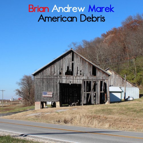 Brian Andrew Marek - American Debris (2022)