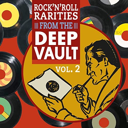 VA - Rock'n'Roll Rarities from The Deep Vault, Vol. 2 (2022)