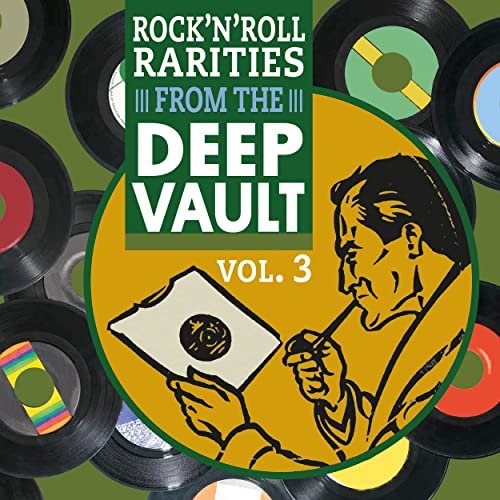 VA - Rock'n'Roll Rarities from The Deep Vault, Vol. 3 (2022)