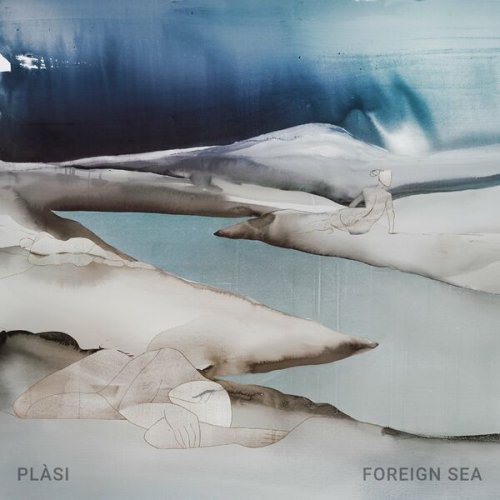 Plàsi - Foreign Sea (2022)