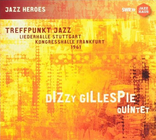 Dizzy Gillespie Quintet - Treffpunkt Jazz 1961 (2020)