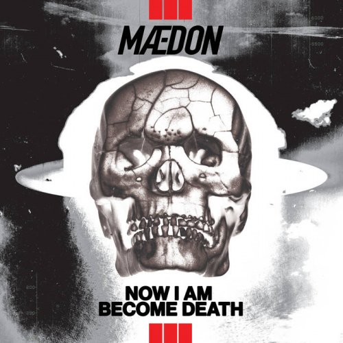 Maedon - Now I Am Become Death (2022)