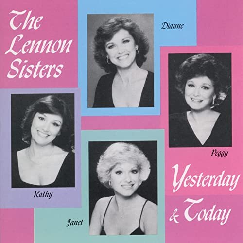Lennon Sisters - Yesterday And Today (1994/2022)