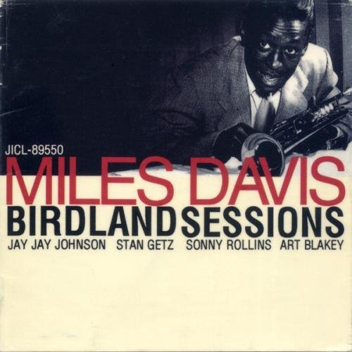 Miles Davis - Birdland Sessions (1994)