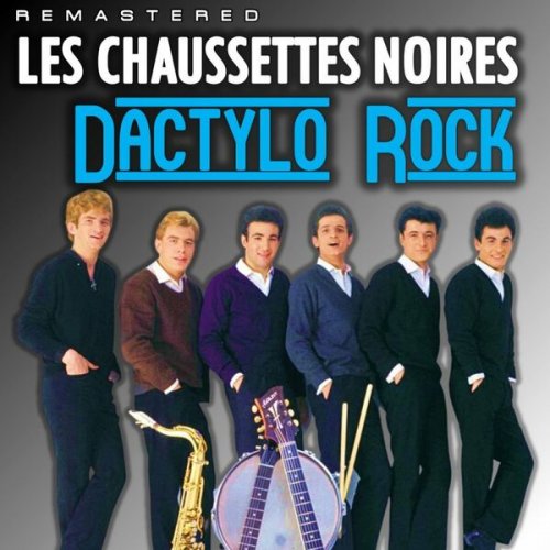 Les Chaussettes Noires - Dactylo Rock (Remastered) (2022)