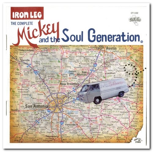 Mickey & The Soul Generation - Iron Leg: The Complete Mickey And The Soul Generation [2CD Set] (2004)