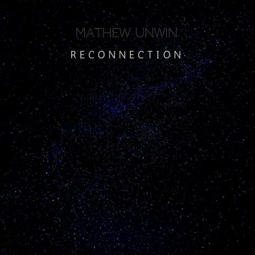 Mathew Unwin - Reconnection (2022)