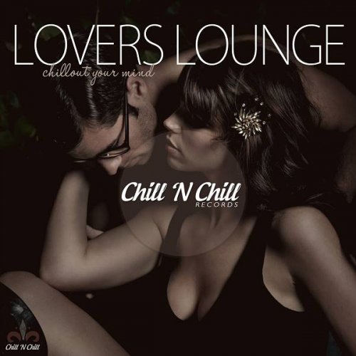 VA - Lovers Lounge (Chillout Your Mind) (2019)