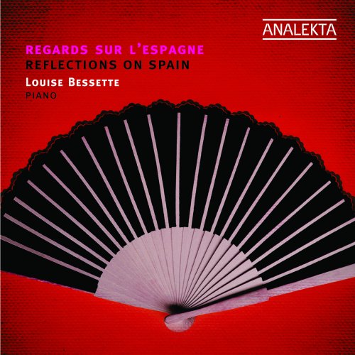 Louise Bessette - Regards sur L'Espagne: Reflections on Spain (2010) [Hi-Res]