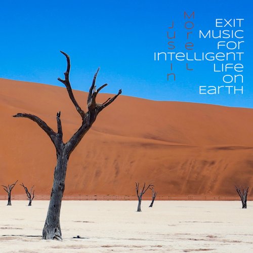 Justin Morell - Exit Music for Intelligent Life On Earth (2022)