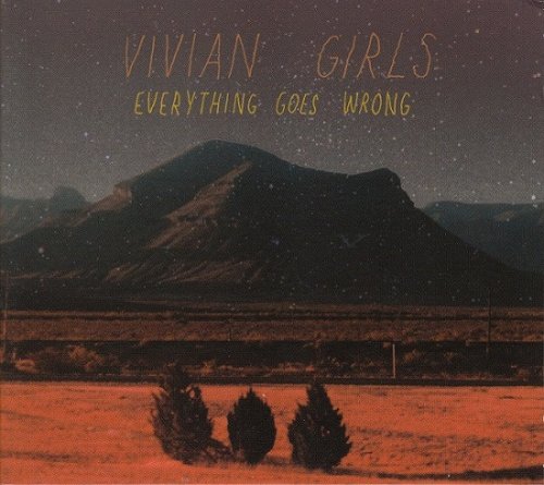 Vivian Girls - Everything Goes Wrong (2009)