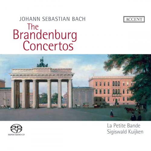 La Petite Bande, Sigiswald Kuijken - Bach: The Brandenburg Concertos (2010)