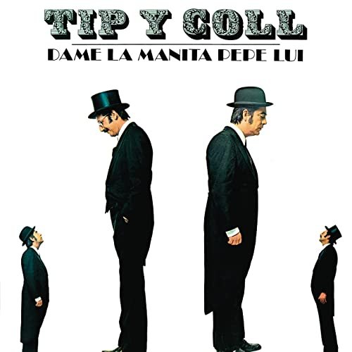 Tip y Coll - Dame La Manita Pepe Lui (Remasterizado 2022) (2022) Hi-Res