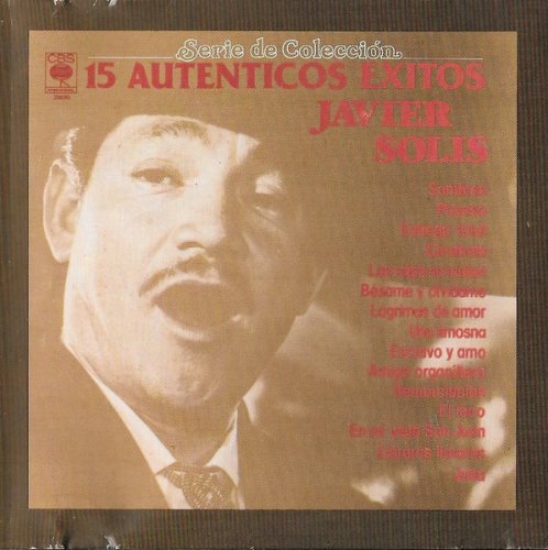 Javier Solis - Serie De Coleccion 15 Autenticos Exitos (1990)