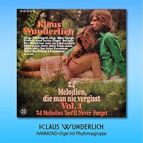 Klaus Wunderlich - 24 Melodien, die man nie vergisst Vol. 1 (2022)