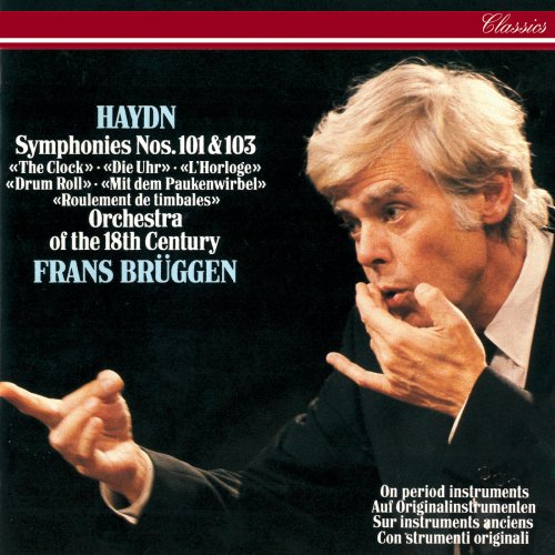 Orchestra Of The 18th Century, Frans Brüggen - Haydn: Symphonies Nos. 101 & 103 (1988)