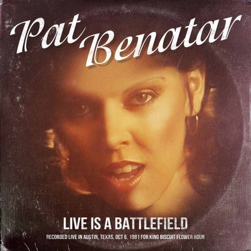 Pat Benatar - Live Is A Battlefield (2015)