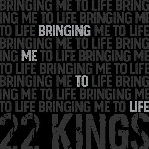 22 Kings - Bringing Me to Life (2022)