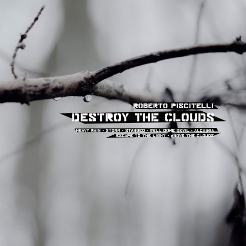 Roberto Piscitelli - Destroy The Clouds (2022)