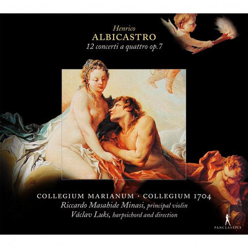 Collegium Marianum, Collegium 1704, Vaclav Luks - Albicastro, H.: Concerti A 4, Op. 7, Nos. 1-12 (2001)