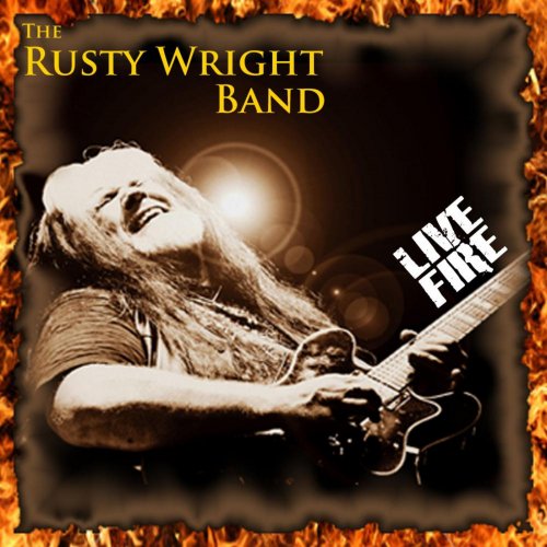 The Rusty Wright Band - Live Fire (2011)