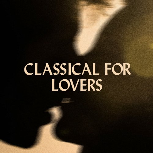 VA - Classical for Lovers (2022)