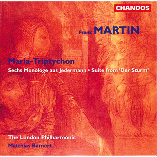 Matthias Bamert, The London Philharmonic - Frank Martin: Maria-Triptychon, Sechs Monologue aus Jedermann & Suite from Der Sturm (2013)