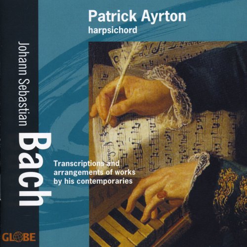 Patrick Ayrton - Bach: Transcriptions and Arrangements of Works by His Contemporaries (1997)