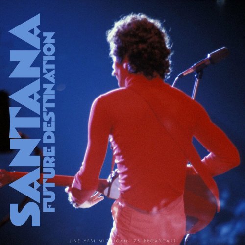 Santana - Future Destination (Live 1975) (2022)