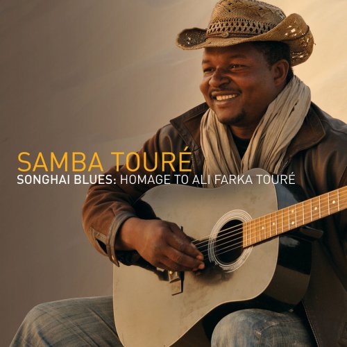 Samba Touré - Songhai Blues: Homage To Ali Farka Touré (2009)