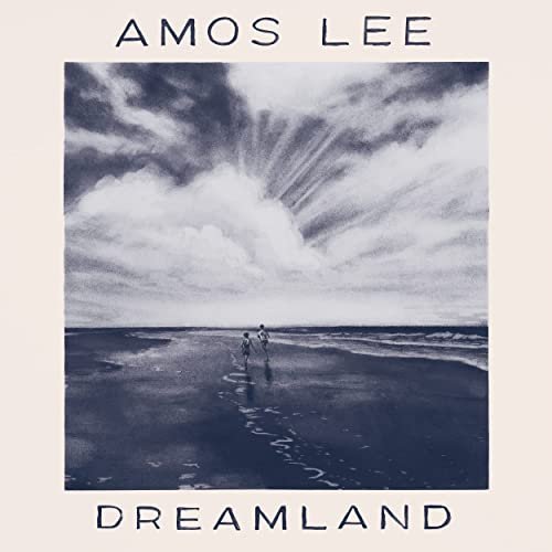 Amos Lee - Dreamland (2022)