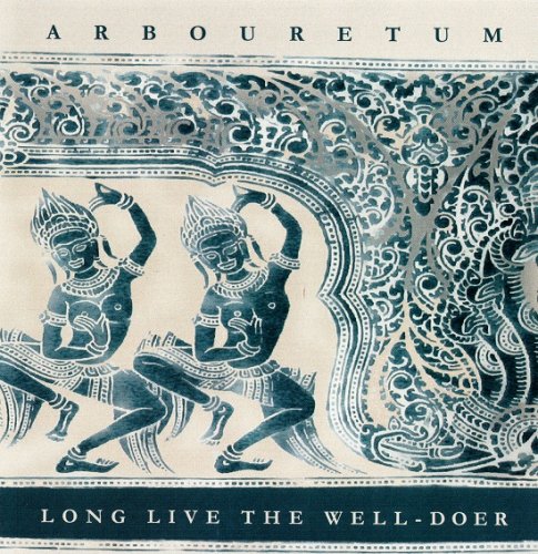 Arbouretum - Long Live the Well-Doer (2004)