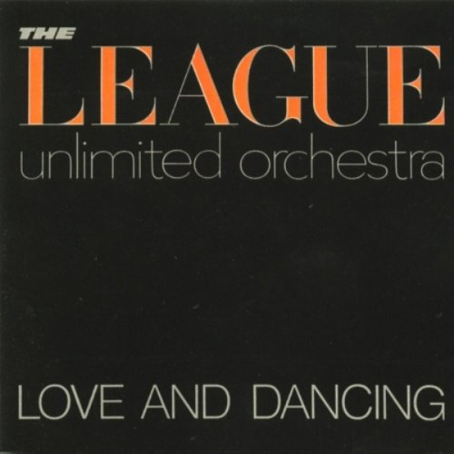 The League Unlimited Orchestra - Love And Dancing  (1984)