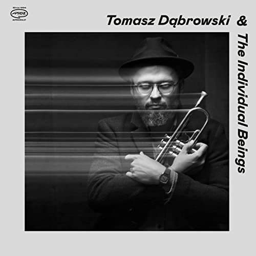 Tomasz Dąbrowski & The Individual Beings - Tomasz Dąbrowski & The Individual Beings (2022) Hi Res