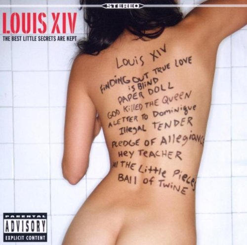 Louis XIV  - The Best Little Secrets Are Kept (2005)