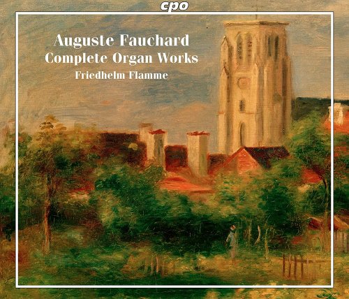 Friedhelm Flamme - Fauchard: Complete Organ Works (2022)