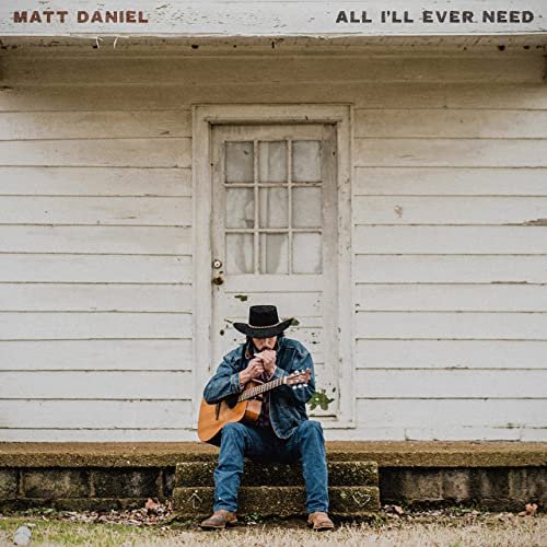 Matt Daniel - All I'll Ever Need (2022)