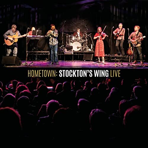 Stockton's Wing - Hometown: Stockton’s Wing Live (2022)