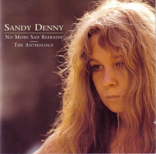 Sandy Denny - No More Sad Refrains - The Anthology (Remastered) (2000) CD Rip