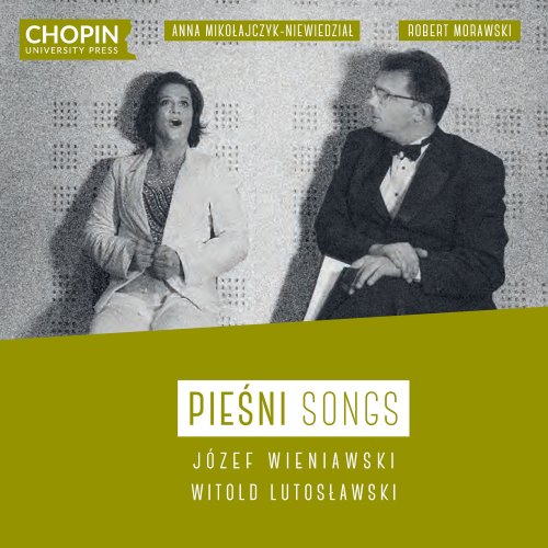 Anna Mikołajczyk-Niewiedział, Robert Morawski - Józef Wieniawski, Witold Lutosławski: Songs (2022) [Hi-Res]