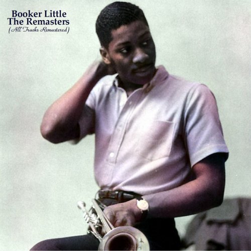 Booker Little - The Remasters (All Tracks Remastered) (2022)